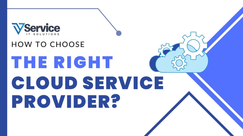 How to Choose the right cloud service provider
