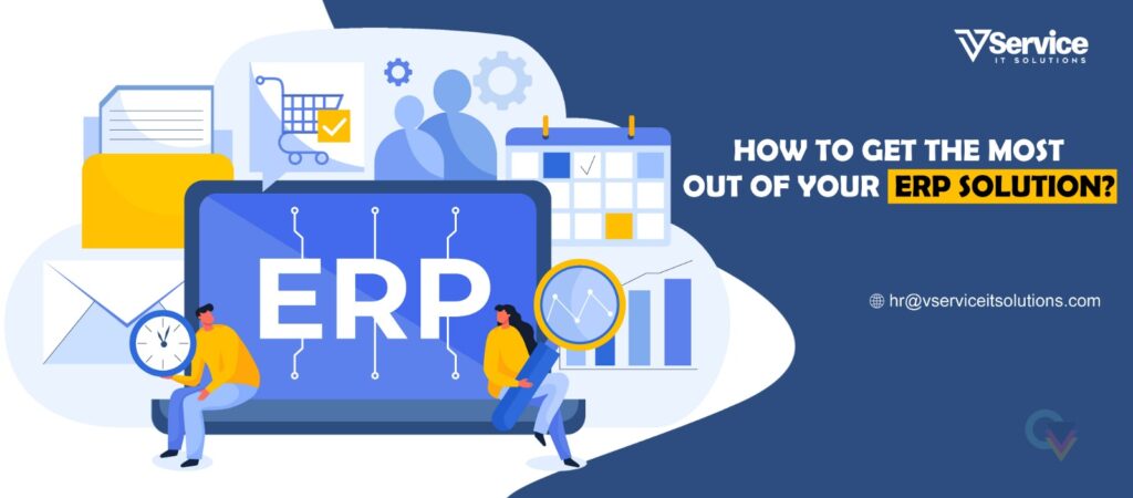 How to Get the Most out of Your ERP Solution?