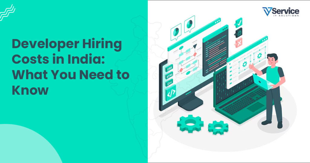 Developer Hiring Costs in India: What You Need to Know